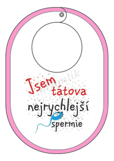 Bryndáček s potiskem "Jsem tátova nejrychlejší spermie"